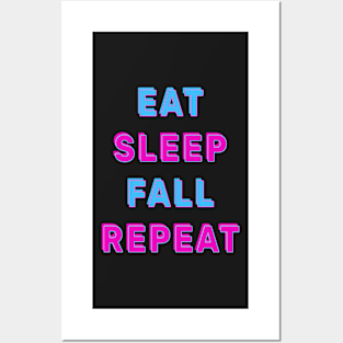 Eat sleep fall repeat Posters and Art